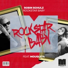 ROBIN SCHULZ FEAT. MOUGLETA - ROCKSTAR BABY